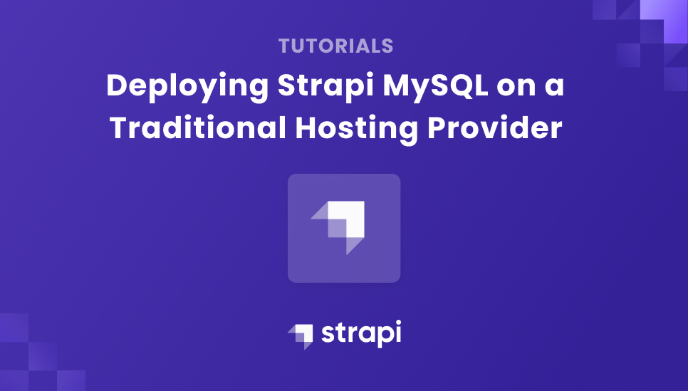 Abdulwahab_Ashimi_Deploying_Strapi_My_SQL_on_a_Traditional_Hosting_Provider_8c349cef87