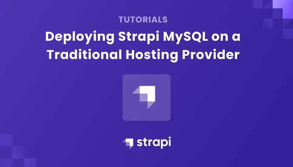 Abdulwahab_Ashimi_Deploying_Strapi_My_SQL_on_a_Traditional_Hosting_Provider_8c349cef87